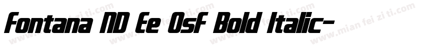 Fontana ND Ee OsF Bold Italic字体转换